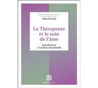 Le thérapeute et le soin de l'âme Viktor Emil Frankl (Auteur)