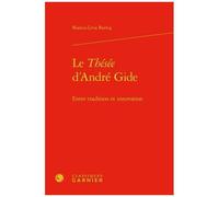 Le Thésée D'andré Gide - Entre Tradition Et Innovation