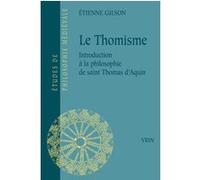 Le thomisme Etienne Gilson (Auteur)