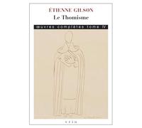 Le Thomisme (Œuvres complètes, tome 4)