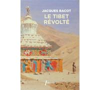 Le Tibet Révolté - Jacques Bacot - Libretto - Poche - Roman