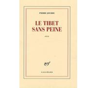 Pierre Jourde – Le Tibet sans peine – Récit – Gallimard broché