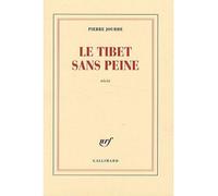 Le Tibet sans peine - Pierre Jourde - Gallimard - broché - Récit