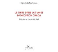 Francois Ipanda – Le tiers dans les voies d'exécution OHADA – Réflexion sur l'art. 38 – Broché