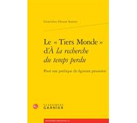 Le « Tiers Monde » d'À la recherche du temps perdu: Pour une poétique du figurant proustien