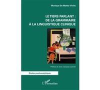 Le tiers parlant : de la grammaire à la linguistique clinique