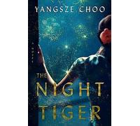 Le tigre de la nuit : Un roman, Nominiert : Reese's Book Club x Hello Sunshine 2019, Nominiert : Amazon.com Meilleurs livres de l'année 2019