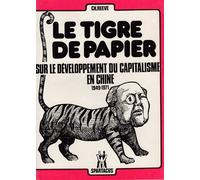 Le tigre de papier Sur le développement du capitalisme en Chine - Charles Reeve - Amis De Spartacus - broché - Essai