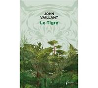 Le tigre - Ed. limitée John Vaillant (Auteur)