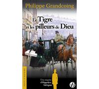 Le tigre et les pilleurs de Dieu - Philippe Grandcoing - Deboree Eds - Poche - Roman