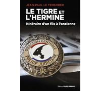 Le Tigre et l'Hermine - Itinéraire d'un flic à l'ancienne