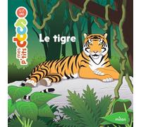 Le tigre - Stéphanie Ledu - Milan Eds - cartonné - Document jeunesse