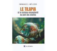 Le tilapia et le couteau ensanglanté du pont des chaînes