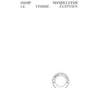 Le Timbre égyptien - Ossip Mandelstam - Bruit Du Temps - broché - Roman
