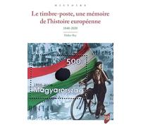 Le timbreposte, une mémoire de l'histoire européenne Didier Rey (Auteur)