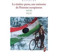 Le timbreposte, une mémoire de l'histoire européenne Didier Rey (Auteur)