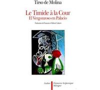 Le timide a la cour (el vergonzoso en palacio) Tirso De Molina (Auteur)