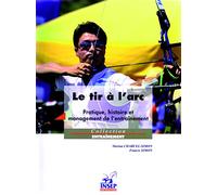 Le tir à l'arc : pratique, histoire et management de l'entraînement