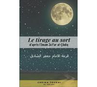 Le tirage au sort d'après l'Imam Ja'far al-Çâdiq (S)