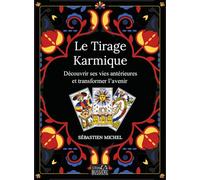 Le Tirage Karmique - Découvrir ses vies antérieures et transformer l'avenir