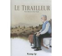Le Tirailleur Alain Bujak (Auteur), Piero Macola (Auteur), Piero Macola (Illustration)