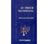 Le tireur occidental - William Pellier - Espaces 34 - broché - Théâtre
