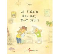 Le tiroir des bas tout seuls - Orbie - 400 Coups Eds Les - cartonné - Album jeunesse