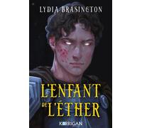Le tisseur du roi T2 L'enfant de l'éther - Lydia Brasington - Korrigan - broché - Roman