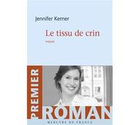 Le tissu de crin Jennifer Kerner (Auteur)