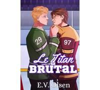 Le Titan Brutal : Une romance gay de hockey entre adversaires devenus amants