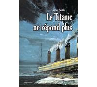 Le Titanic ne répond plus