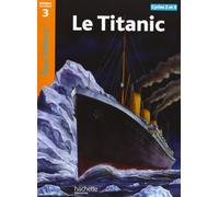 Le Titanic Niveau 3 - Tous lecteurs ! - Ed.2010