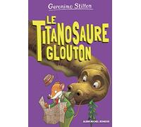 Le Titanosaure glouton - tome 4: Sur l'île des derniers dinosaures - tome 4