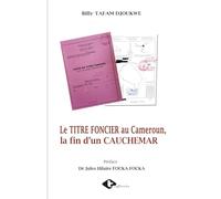 Le TITRE FONCIER au Cameroun, la fin d'un CAUCHEMAR