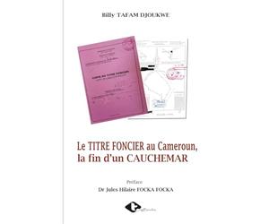 Le TITRE FONCIER au Cameroun, la fin d'un CAUCHEMAR