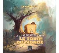 Le toast qui voulait faire le tour du monde