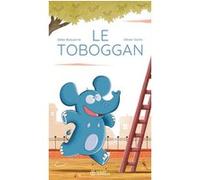 Le Toboggan Gilles Bizouerne (Auteur), Olivier Dutto (Illustration)