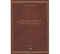 Le tolérant ou La tolérance morale et religieuse : comédie en 5 actes, en vers… / par Charles-Albert Demoustier [édition 1795]
