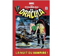 Le tombeau de Dracula T01 : La nuit du vampire ! Marv Wolfman (Auteur), Gene Colan (Dessinateur), Gerry Conway (Auteur)