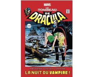 Le tombeau de Dracula T01 : La nuit du vampire ! Marv Wolfman (Auteur), Gene Colan (Dessinateur), Gerry Conway (Auteur)