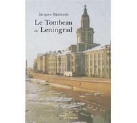 Le Tombeau de Leningrad - Jacques Baulande - Jets D'encre - broché - Roman