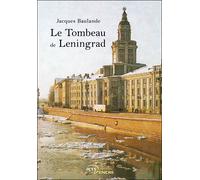 Le Tombeau de Leningrad - Jacques Baulande - Jets D'encre - broché - Roman