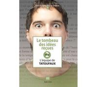 Le Tombeau Des Idées Reçues T,2 Collectif (Auteur)