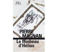 Le tombeau d'Hélios – Une enquête du commissaire Laviolette – Gallimard