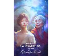 Le Tombeau du Vent: La Dernière Wu Livre Second