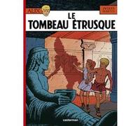 Le Tombeau étrusque Jacques Martin (Auteur), Jacques Martin (Dessinateur), Jacques Martin (Scénario)