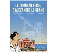 Le Tombeau Perdu D'alexandre Le Grand