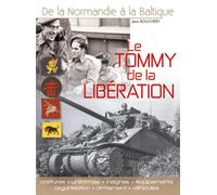 Le Tommy de la Libération - Jean Bouchery - Histoire Et Collections - broché - Beau livre