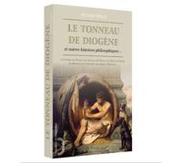 Le Tonneau de Diogène et autres histoires philosophiques - Olivier Dhilly - L'opportun Eds De - broché - Essai