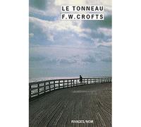 Le Tonneau - Freeman Wills Crofts - Rivages - Poche - Livre